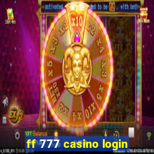 ff 777 casino login